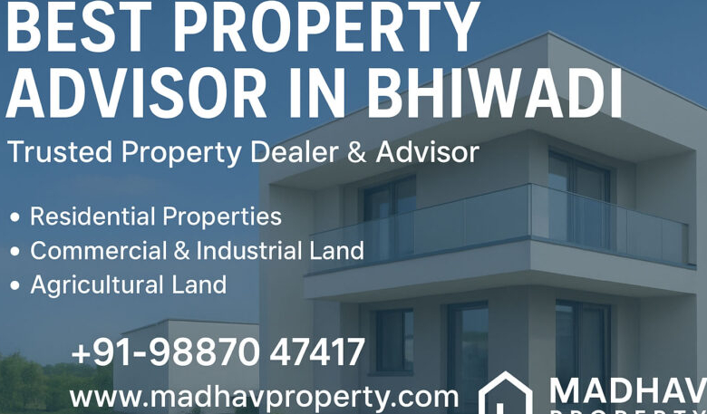 best property advisor in Bhiwadi